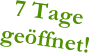7 Tage geöffnet